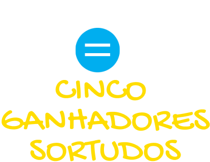 1 sorteio = 5 ganhadores sortudos